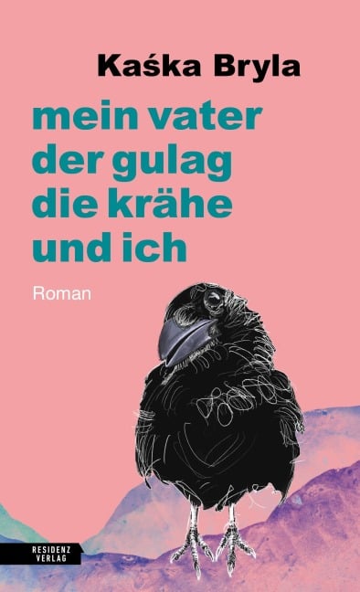 mein vater, der gulag, die krähe und ich - Kaska Bryla