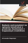 Cover-Bild zum Titel 'Badanie wytrzyma¿o¿ci na zginanie konstrukcji o przekroju dwuteowym z trapezowym ¿rodnikiem' von 'Arivusudar Nagarajan'