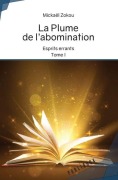 Cover-Bild zum Titel 'La plume de l'abomination' von 'Mickaël Zk'