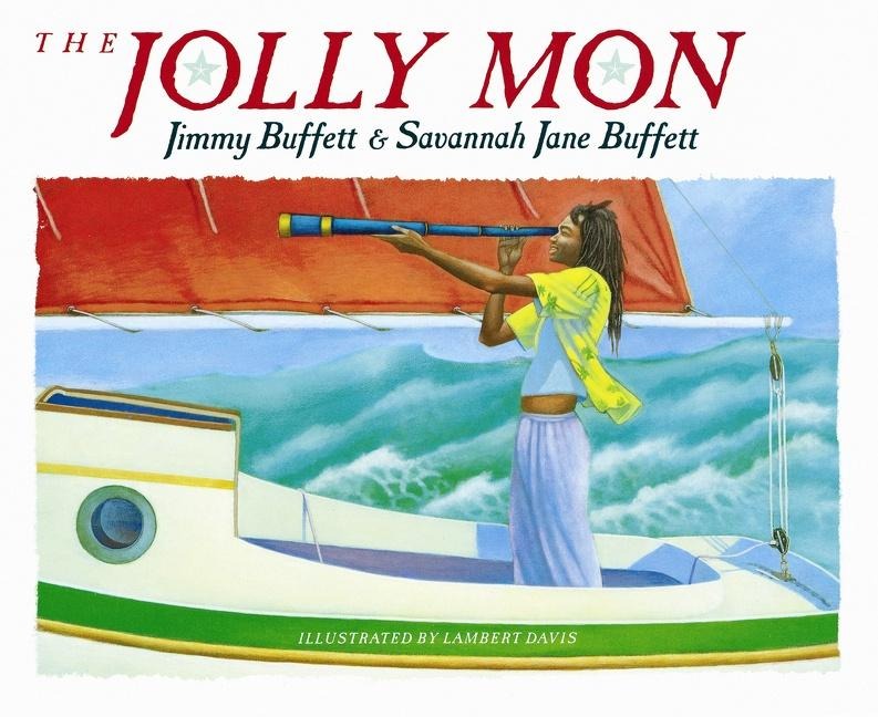 The Jolly Mon - Jimmy Buffett, Savannah Jane Buffett