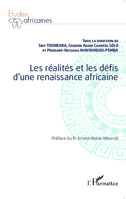 Les réalités et les défis d'une renaissance africaine - Sidy Tounkara, Chadon Adam Chantal Lolo, Pénélope-Natacha Mavoungou-Pemba