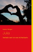 Cover-Bild zum Titel 'Julia' von 'Heidrun Päulgen'