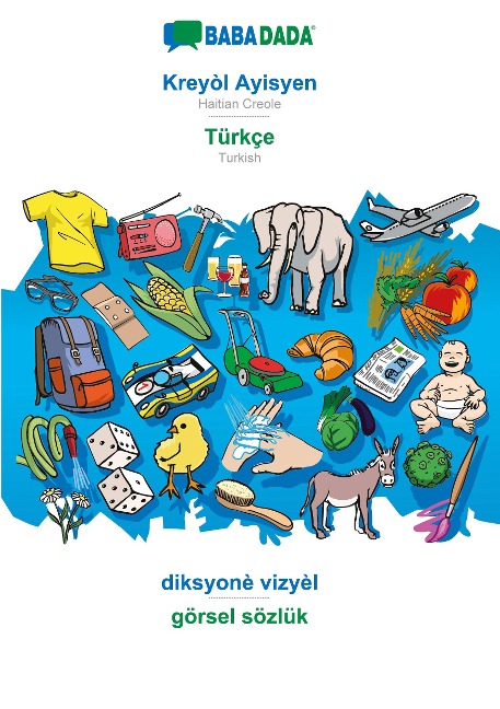 Kreyòl Ayisyen - Türkçe, diksyonè vizyèl, BW - Babadada Gmbh
