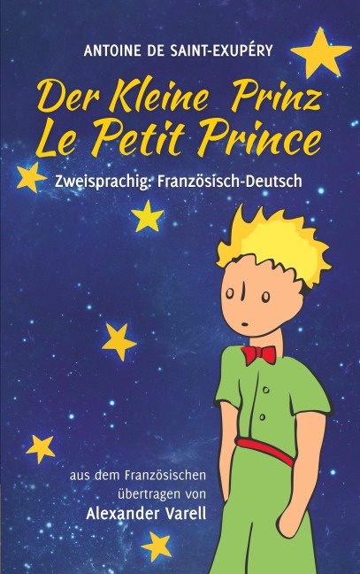 Der kleine Prinz / Le Petit Prince. zweisprachig: Französisch-Deutsch - Antoine de Saint-Exupéry