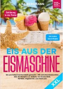 Cover-Bild zum Titel 'Eis aus der Eismaschine XXL' von 'Lisa Bergmann'