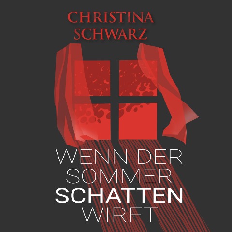Wenn der Sommer Schatten wirft - Christina Schwarz