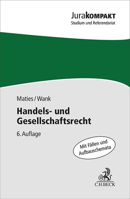 Handels- und Gesellschaftsrecht - Martin Maties, Rolf Wank