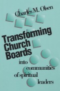 Cover-Bild zum Titel 'Transforming Church Boards into Communities' von 'Charles M. Olsen'
