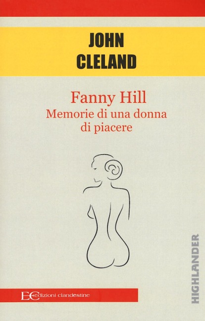 Fanny Hill. Memorie di una donna di piacere - John Cleland
