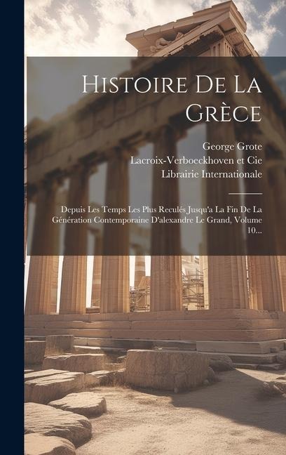 Histoire De La Grèce - George Grote