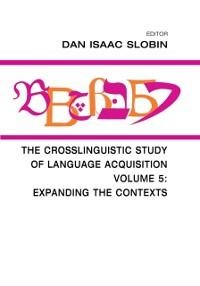 The Crosslinguistic Study of Language Acquisition - 