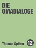 Cover-Bild zum Titel 'Die Omadialoge' von 'Thomas Spitzer'