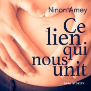 Cover-Bild zum Titel 'Ce lien qui nous unit' von 'Ninon Amey'
