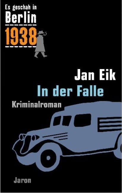 Es geschah in Berlin 1938. In der Falle - Jan Eik