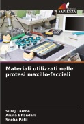 Cover-Bild zum Titel 'Materiali utilizzati nelle protesi maxillo-facciali' von 'Suraj Tambe, Aruna Bhandari, Sneha Patil'
