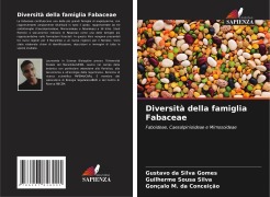 Cover-Bild zum Titel 'Diversità della famiglia Fabaceae' von 'Gustavo da Silva Gomes, Guilherme Sousa Silva, Gonçalo M. Da Conceição'