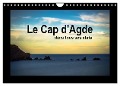 Le Cap d'Agde dans tous ses états (Calendrier mural 2024 DIN A4 vertical), CALVENDO calendrier mensuel - Christophe Brionnaud