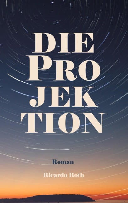 Die Projektion - Ricardo Roth