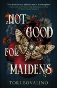 Cover-Bild zum Titel 'Not Good For Maidens' von 'Tori Bovalino'