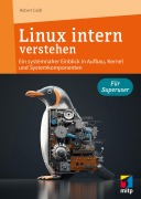 Cover-Bild zum Titel 'Linux intern verstehen' von 'Robert Gödl'