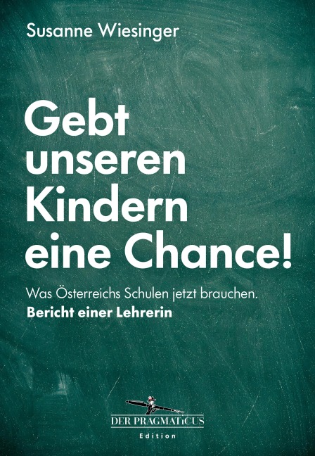 Gebt unseren Kindern eine Chance! - Susanne Wiesinger