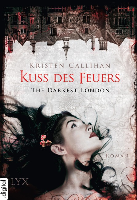 The Darkest London - Kuss des Feuers - Kristen Callihan