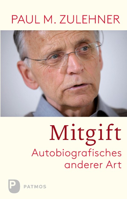 Mitgift - Paul M. Zulehner