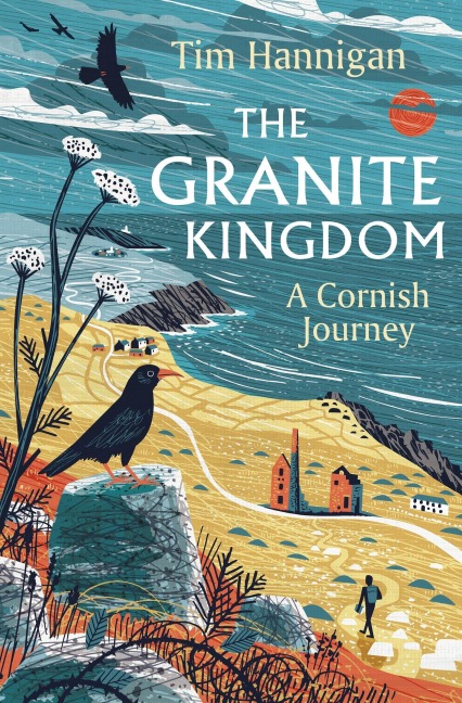 The Granite Kingdom - Tim Hannigan