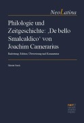 Cover-Bild zum Titel 'Philologie und Zeitgeschichte: 'De bello Smalcaldico' von Joachim Camerarius' von ''