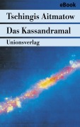 Cover-Bild zum Titel 'Das Kassandramal' von 'Tschingis Aitmatow'