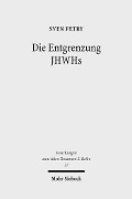 Cover-Bild zum Titel 'Die Entgrenzung JHWHs' von 'Sven Petry'