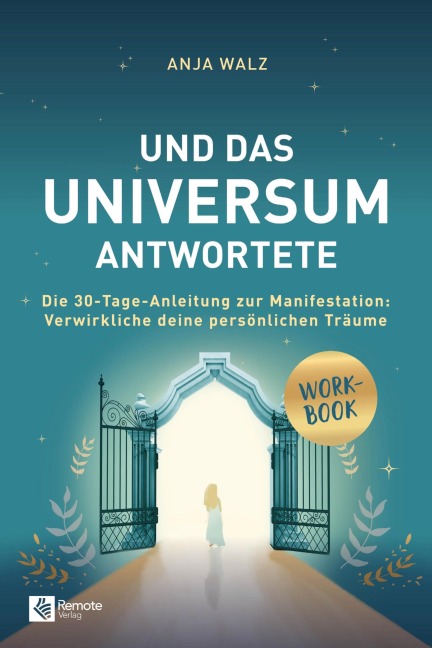 Und das Universum antwortete - Anja Walz