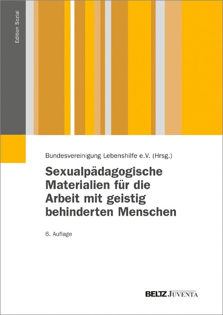 Sexualpädagogische Materialien für die Arbeit mit geistig behinderten Menschen - Bundesvereinigung Lebenshilfe, Monika Habiger, Siegfried Schröder, Joachim Walter, Ilse Achilles