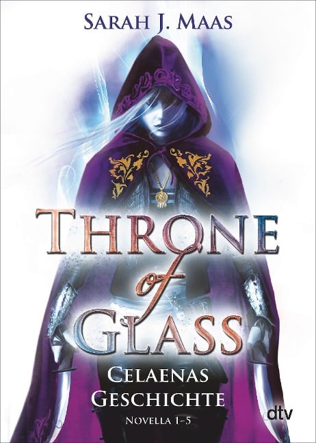 Throne of Glass - Celaenas Geschichte, Novella 1-5 - Sarah J. Maas