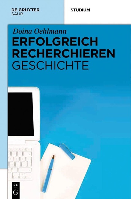 Erfolgreich recherchieren - Geschichte - Doina Oehlmann