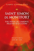 Saint Simon de Montfort: The Miracles, Laments, Prayers and Hymns - 