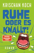 Cover-Bild zum Titel 'Ruhe oder es knallt!' von 'Krischan Koch'
