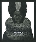 Cover-Bild zum Titel 'Muholi. A visual activist. Catalogo della mostra (Milano, 31 marzo-30 luglio 2023)' von ''