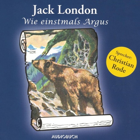 Wie einstmals Argus - Jack London