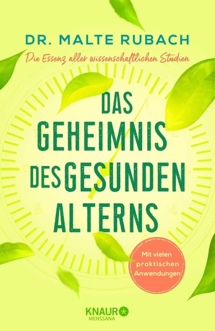 Das Geheimnis des gesunden Alterns - Malte Rubach