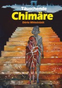 Cover-Bild zum Titel 'Täuschende Chimäre' von 'Dörte Mittelstädt'