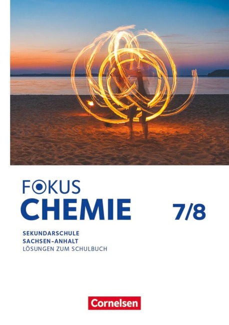 Fokus Chemie -7./8. Schuljahr. Mittlere Schulformen - Sachsen-Anhalt - Lösungen zum Schulbuch - 