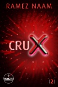 Cover-Bild zum Titel 'Crux' von 'Ramez Naam'
