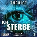Cover-Bild zum Titel 'Ich.Sterbe.' von 'Thariot'