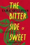 The Bitter Side of Sweet - Tara Sullivan