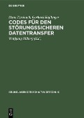 Cover-Bild zum Titel 'Codes für den störungssicheren Datentransfer' von 'Hans Tzschach, Gerhard Haßlinger'