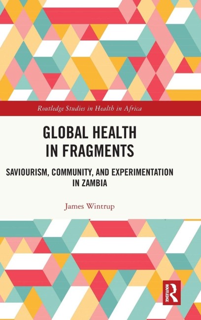 Global Health in Fragments - James Wintrup