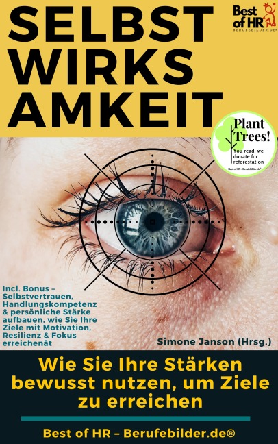 Selbstwirksamkeit - Wie Sie Ihre Stärken bewusst nutzen, um Ziele zu erreichen - Simone Janson
