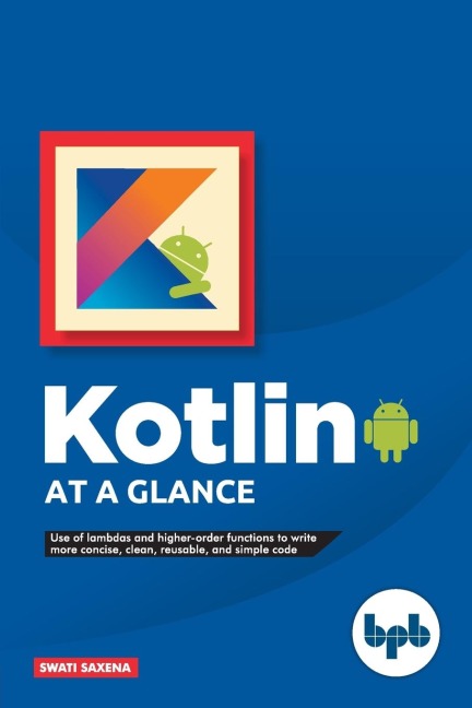 Kotlin at a Glance - Swati Saxena