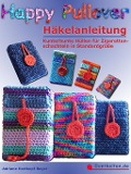 Cover-Bild zum Titel 'Happy Pullover - Häkelanleitung' von 'Adriane Hartkopf-Bayer'